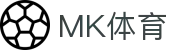 MK体育-MK Sports官网首页 - 官方运营中心